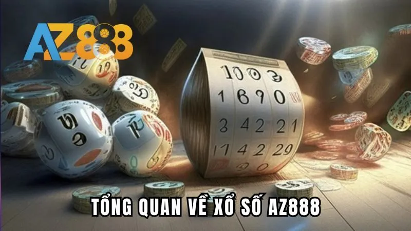 Tổng quan về chuyên mục xổ số Az888